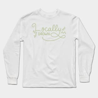 locally grown Long Sleeve T-Shirt